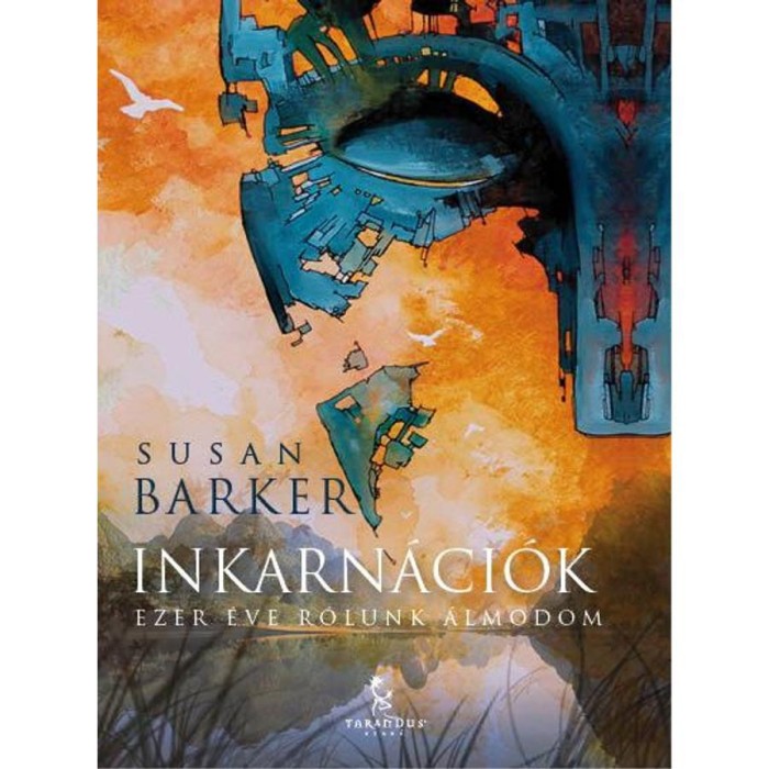 Inkarn&aacute;ci&oacute;k /Ezer &eacute;ve r&oacute;lunk &aacute;lmodom/ - Susan Barker