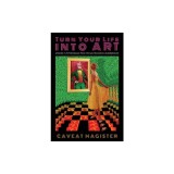 Turn Your Life Into Art: Lessons in Psychomagic from the San Francisco Underground