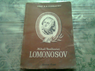 MIHAIL VASILIEVICI LOMONOSOV - B.B. CUDRIAVTEV foto