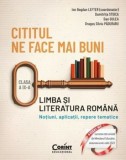 Cititul ne face mai buni. Limba si literatura romana. Notiuni, aplicatii, repere tematice. Clasa a IX-a/Ion Bogdan Lefter, Dumitrita Stoica, Dan Gulea