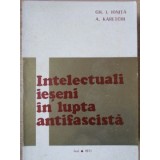INTELECTUALI IESENI IN LUPTA ANTIFASCISTA-GH.I. IONITA, A. KARETCHI-235049