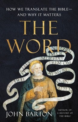 The Word: How We Translate the Bible--And Why It Matters foto