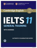 Cambridge IELTS 11 General Training Student&#039;s Book with answers with Audio - Paperback brosat - Almut Koester, Angela Pitt, Michael Handford - Cambrid