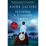 Holdf&eacute;ny a szavanna felett - Anne Jacobs