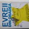 Tereza Mozes - EVREII DIN ORADEA ( editura Hasefer, 2020 )