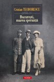 Bucuresti, marea speranta - Cristian Teodorescu