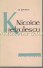 Nicolae Kretzulescu &amp; G. Barbu - Biografia - Editura Stiintifica 1964 - 276 Pagini - Tiraj Limitat 8125