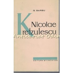 Nicolae Kretzulescu - G. Barbu - Tiraj: 8125 Exemplare