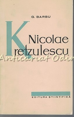 Nicolae Kretzulescu - G. Barbu - Tiraj: 8125 Exemplare foto