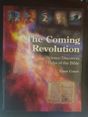 Zamir Cohen - The Coming Revolution. Science Discovers the Truths of the Bible foto