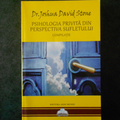 JOSHUA DAVID STONE - PSIHOLOGIA PRIVITA DIN PERSPECTIVA SUFLETULUI