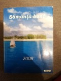 Calendar Crestin - Samanta buna 2008