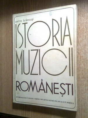 Istoria muzicii romanesti - compendiu - Petre Brancusi (1969) foto