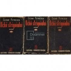 Cezar Petrescu - Ochii strigoiului, 3 vol. (editia 1942)