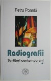 Radiografii. Scriitori contemporani - Petru Poanta. Studii literare