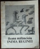 Cumpara ieftin ILEANA MALANCIOIU: INIMA REGINEI (VERSURI/ed princeps 1971/coperta SABIN BALASA)