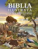 Biblia ilustrata pentru copii - Autor Anonim - Litera