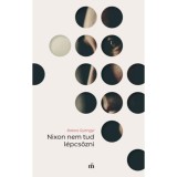Nixon nem tud l&eacute;pcsőzni - Bakos Gy&ouml;ngyi