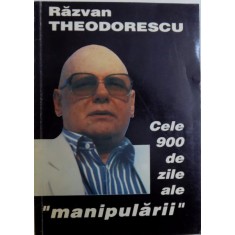 CELE 900 DE ZILE ALE MANIPULARII de RAZVAN THEODORESCU , 1994