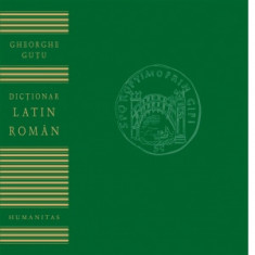 Dictionar latin-roman, editia a II-a - Gheorghe Gutu