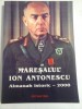 Maresalul Ion Antonescu - Almanah Istoric 2008, Editura Tesu, 327 pagini - Carte Istorie