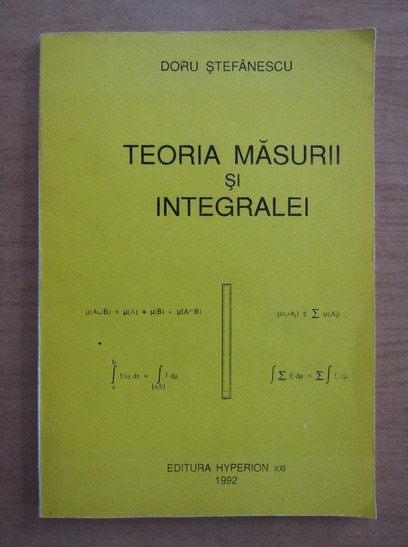 Teoria masurii si integralei Doru Stefanescu