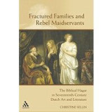 Fractured Families and Rebel Maidservants