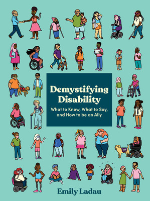 Demystifying Disability: What to Know, What to Say, and How to Be an Ally foto