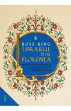 Librarul din Florenta - Ross King