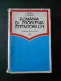 I. SEFTIUC - ROMANIA SI PROBLEMA STRAMTORILOR (editie cartonata)
