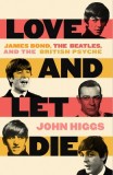 Love and Let Die: The Beatles, James Bond, and the British Psyche