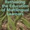 Educating Multilingual Learners: A Critical Analysis of Theoretical Concepts