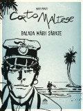 Balada mării sărate. Corto Maltese (Vol. 1) - Paperback brosat - Hugo Pratt - Cartea Copiilor