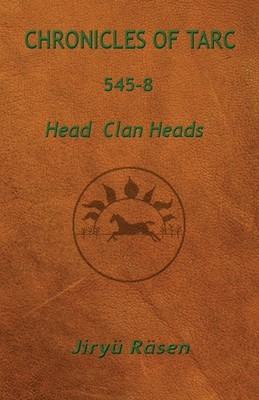 Chronicles of Tarc 545-8: Head Clan Heads foto