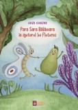 Para Sara Balaioara in ajutorul lui Fluturici - editia 2 - Lizuka Educativ