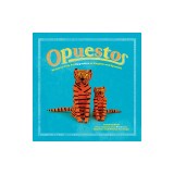 Opuestos: Mexican Folk Art Opposites in English and Spanish