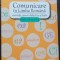 Comunicare &icirc;n limba rom&acirc;nă. Exerciții, jocuri didactice și teste. Clasele a III-a și a IV-a - Cătălina-Luminița Grigorescu (PREGĂTIM PERFORMANȚA)