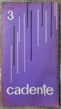 Cadente, culegere de poezie si proza// volumul 3, 1976