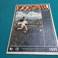 REVISTA FOTBALL * NR. 12 *1949 *CUPA RPR 1949 -CLUBUL SPORTIV CENTRAL AL ARMATEI