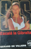 ESCALA LA GIBRALTAR GERARD DE VILLIERS SAS