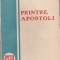 Constantin Kiritescu - Printre apostoli (editie princeps)