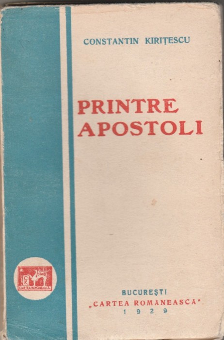 Constantin Kiritescu - Printre apostoli (editie princeps)