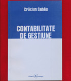 &quot;Contabilitate de gestiune&quot; - Craciun Sabau, Editura Eurostampa, Timisoara, 2004