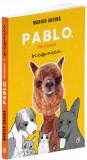 Pablo, the alpaca. Scrisoarea | Marian Godina, Curtea Veche, Curtea Veche Publishing