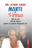 Marte şi Venus. 365 de sfaturi pentru a-ţi păstra dragostea vie - Paperback brosat - John Gray - Vremea