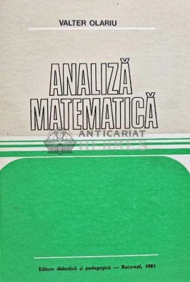 Analiza matematica - 1981 - Valter Olariu (C236) foto