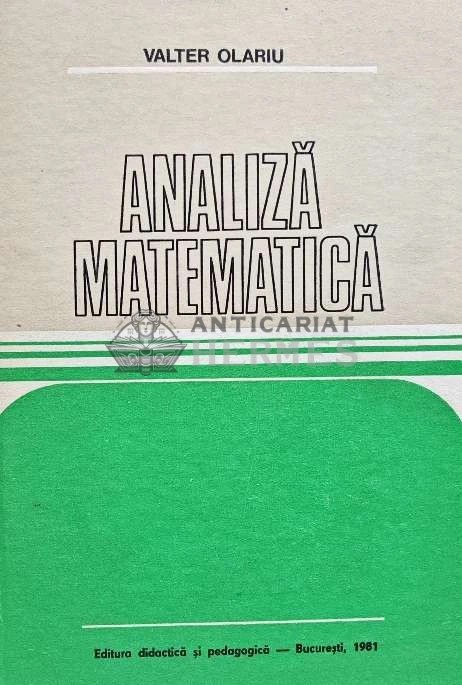 Analiza matematica - 1981 - Valter Olariu (C236)