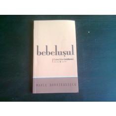 BEBELUSUL - MARIE DARRIEUSSECQ