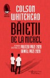 Baietii de la Nickel - Colson Whitehead - Editura Humanitas