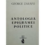 George Zarafu (ed.) - Antologia epigramei politice (Editia: 1994)